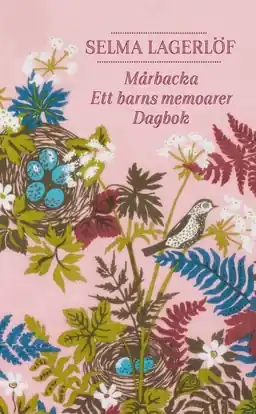 Mårbacka ; Ett barns memoarer ; Dagbok